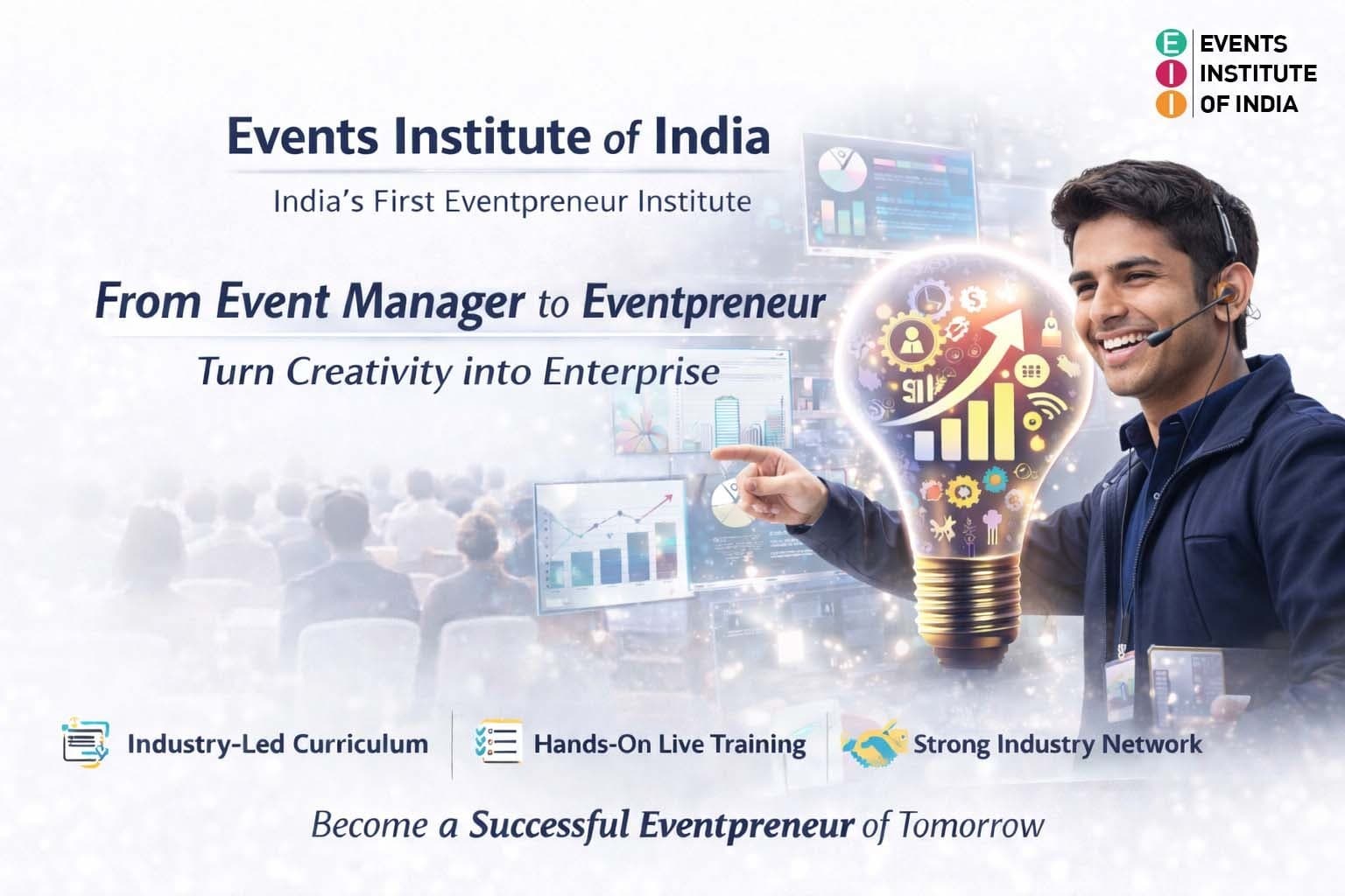 India's First Eventpreneur Institute - Built by Event Managers, For Future Eventpreneurs